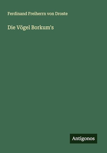 Die Vögel Borkum's von Antigonos Verlag