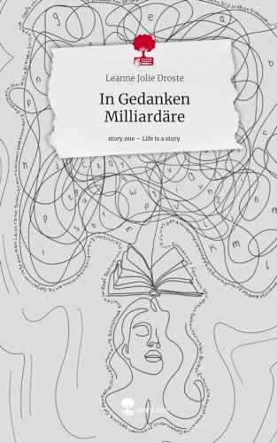 In Gedanken Milliardäre. Life is a Story - story.one von story.one publishing