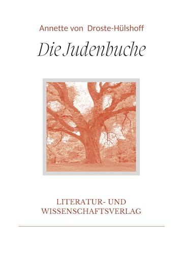 Annette von Droste-Hülshoff: Die Judenbuche. Vollständige Neuausgabe von LIWI Literatur- und Wissenschaftsverlag