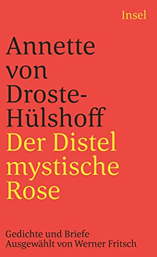 Der Distel mystische Rose: Gedichte und Prosa (insel taschenbuch)