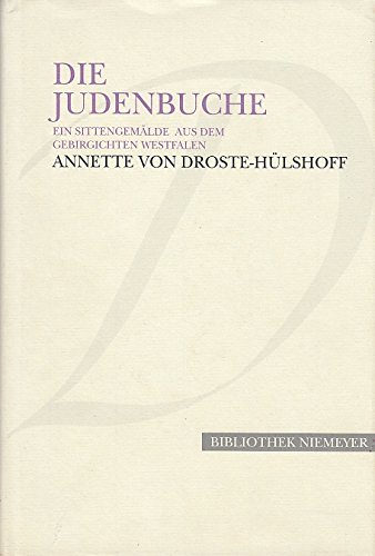 Die Judenbuche: Ein Sittengemälde aus dem gebirgichten Westfalen (Bibliothek Niemeyer / Bücher in grosser Schrift)