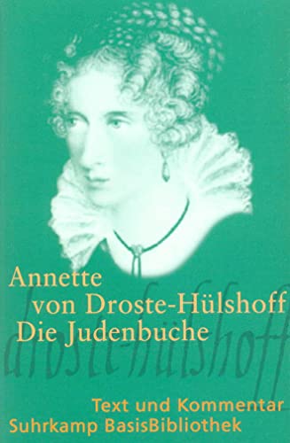 Die Judenbuche: Ein Sittengemälde aus dem gebirgichten Westphalen (Suhrkamp BasisBibliothek)