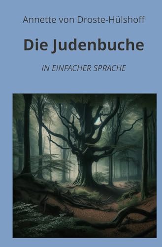 Die Judenbuche: In Einfacher Sprache (Klassiker in einfacher Sprache) Die Judenbuche: In Einfacher Sprache (Klassiker in einfacher Sprache) von tolino media
