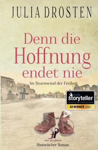 Denn die Hoffnung endet nie: Im Sturmwind der Freiheit (Schicksalhafte Zeiten) von Independently published