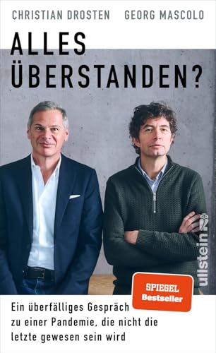 Alles überstanden?: Ein überfälliges Gespräch zu einer Pandemie, die nicht die letzte gewesen sein wird | Mit vielen einzigartigen Einblicken Alles überstanden?: Ein überfälliges Gespräch zu einer Pandemie, die nicht die letzte gewesen sein wird | Mit vielen einzigartigen Einblicken