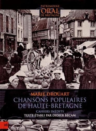 CHANSONS POPULAIRES DE HAUTE BRETAGNE: Cahiers inédits