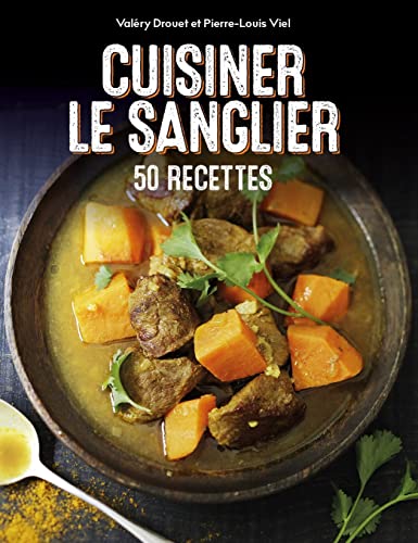 Cuisiner le sanglier - 50 recettes von GERFAUT