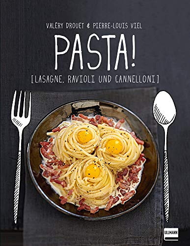Pasta!: Lasagne, Ravioli und Cannelloni (Kochen kreativ!)