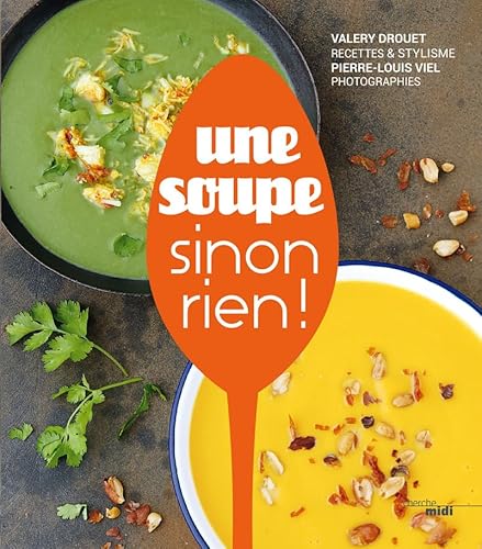 Une soupe sinon rien ! von CHERCHE MIDI