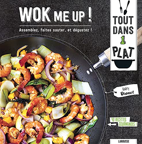 Wok me up !: Assemblez, faites sauter, et dégustez ! von LAROUSSE