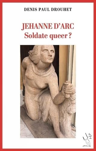 JEHANNE D'ARC Soldate Queer?: JEHANNE D'ARC Soldate Queer? (2025) von MOTS DE PLUME