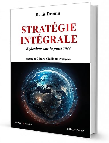 Stratégie intégrale: Réflexions sur la puissance Stratégie intégrale: Réflexions sur la puissance von Economica