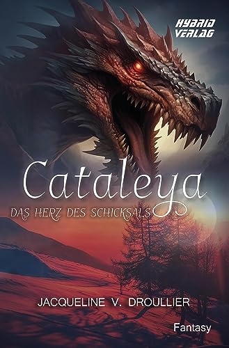 Cataleya: Das Herz des Schicksals von Hybrid Verlag