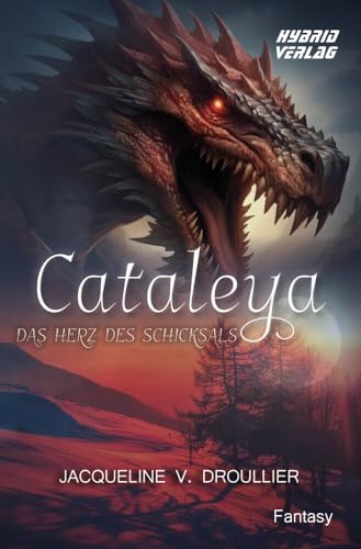 Cataleya: Das Herz des Schicksals von Hybrid Verlag