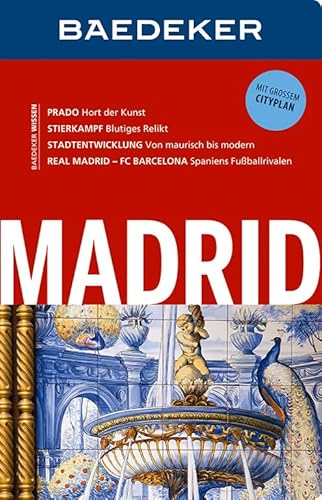 Baedeker Reiseführer Madrid: mit GROSSEM CITYPLAN Baedeker Reiseführer Madrid: mit GROSSEM CITYPLAN