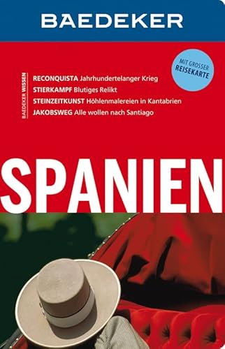 Baedeker Reiseführer Spanien: mit GROSSER REISEKARTE Baedeker Reiseführer Spanien: mit GROSSER REISEKARTE