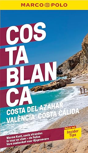 Costa Blanca: Costa del Azahar, València, Costa Cálida (Marco Polo) von Marco Polo Nederlandstalig