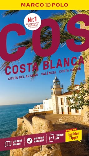 MARCO POLO Reiseführer Costa Blanca, Costa del Azahar, València, Costa Cálida: Reisen mit Insider-Tipps. Inkl. kostenloser Touren-App von MARCO POLO ein Imprint von MAIRDUMONT