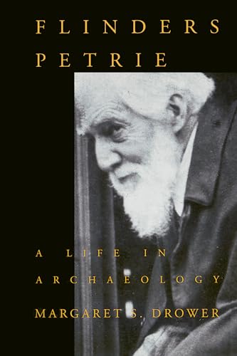 Flinders Petrie: A Life in Archaeology (Wisconsin Studies in Classics)