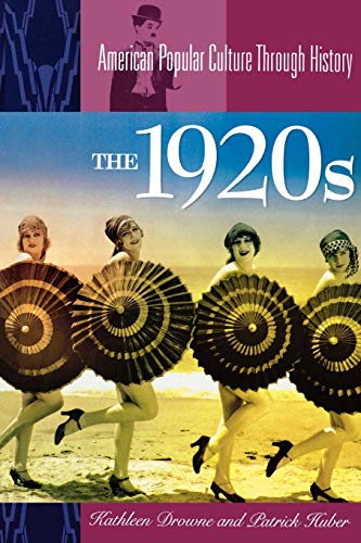 The 1920s (American Popular Culture Through History) von Greenwood