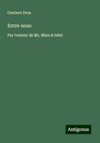 Entre nous: Par l'auteur de Mr, Mme & bébé