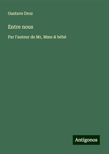 Entre nous: Par l'auteur de Mr, Mme & bébé