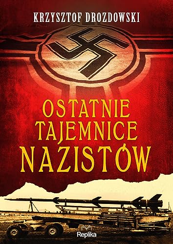 Ostatnie tajemnice nazistów von Replika