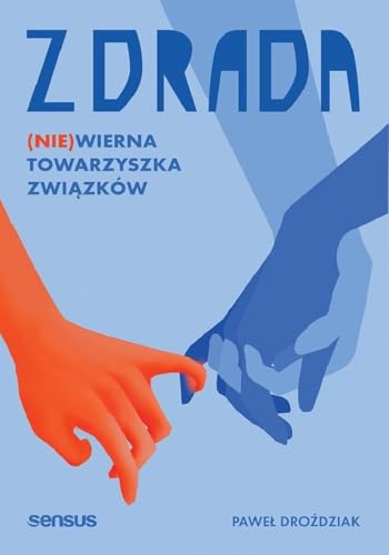 Zdrada.: (Nie)wierna towarzyszka związków von Sensus