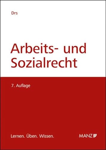 Arbeits- und Sozialrecht: Lernen. Üben. Wissen. (LÜW Lernen Üben Wissen) von MANZ Verlag Wien