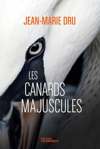 Les canards majuscules Les canards majuscules von TELEMAQUE EDIT