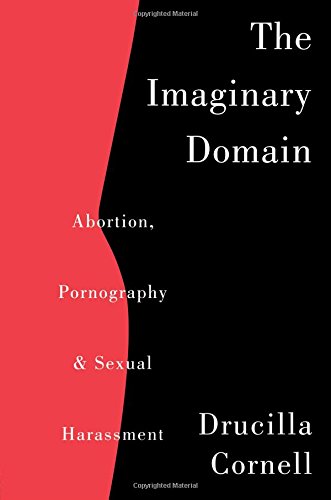 The Imaginary Domain: Abortion, Pornography and Sexual Harrassment von Routledge