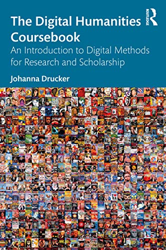 The Digital Humanities Coursebook: An Introduction to Digital Methods for Research and Scholarship von Routledge