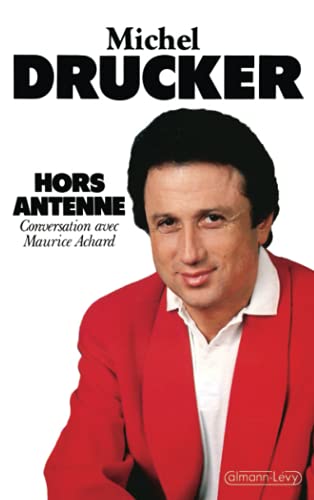 Hors antenne: Conversation avec Maurice Achard von Calmann-Lévy