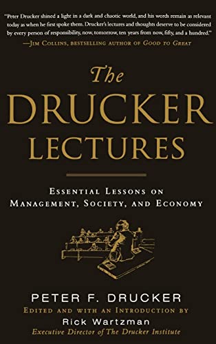 The Drucker Lectures: Essential Lessons on Management, Society and Economy