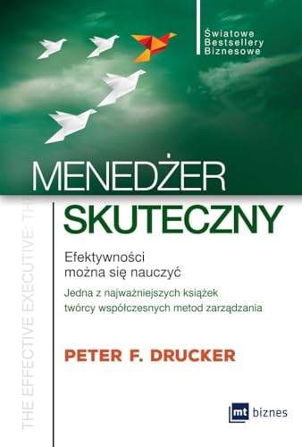 Menedzer skuteczny: Efektywności można się nauczyć