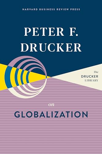 Peter F. Drucker on Globalization (The Drucker Library)