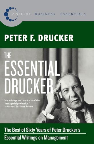 The Essential Drucker: The Best of Sixty Years of Peter Drucker's Essential Writings on Management (Collins Business Essentials) von Harper Collins Publ. USA