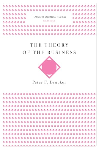 Theory of the Business (Harvard Business Review Classics) von Harvard Business Review Press
