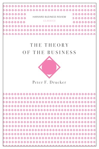 Theory of the Business (Harvard Business Review Classics)