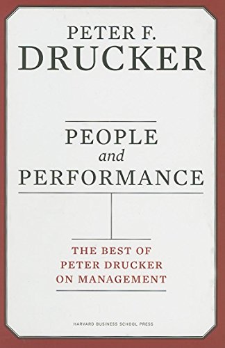 People and Performance: The Best of Peter Drucker on Management