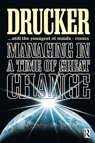 Managing in A Time of Great Change von Routledge
