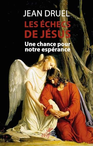 Les échecs de Jésus: Une chance pour notre espérance von CERF