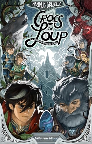 Crocs de loup - Tome 2 La Malédiction du Kazoar des vents von GULF STREAM