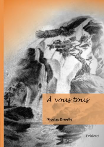 À vous tous À vous tous von Édilivre