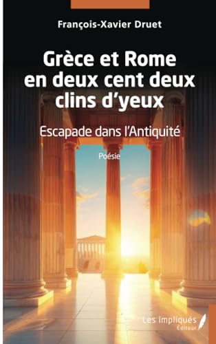 Grèce et Rome en deux cent deux clins d'yeux: Escapade dans l'Antiquité von Les Impliqués