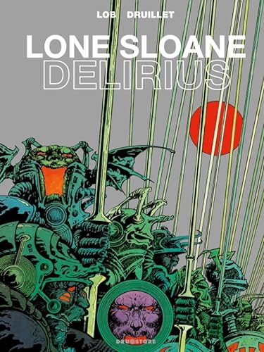 Lone Sloane - Délirius NE von GLÉNAT BD