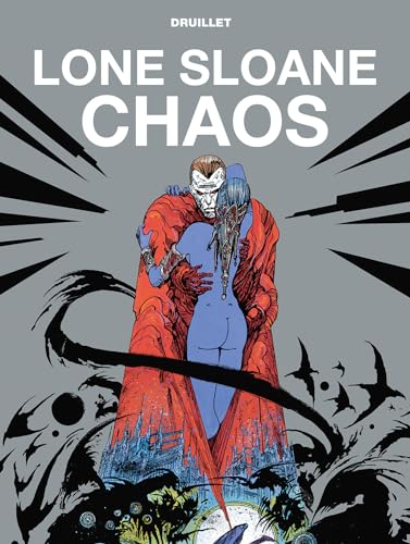 Lone Sloane Chaos (The Druillet Library: Lone Sloane)