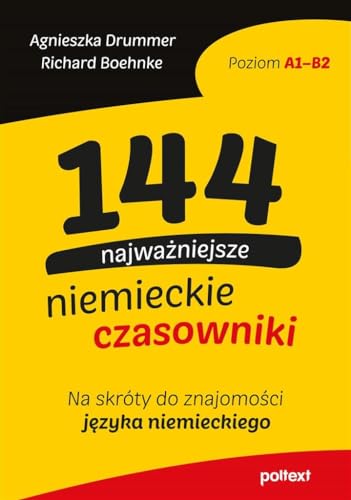 144 najczęściej używane niemieckie czasowniki: Na skróty do znajomości niemieckiego
