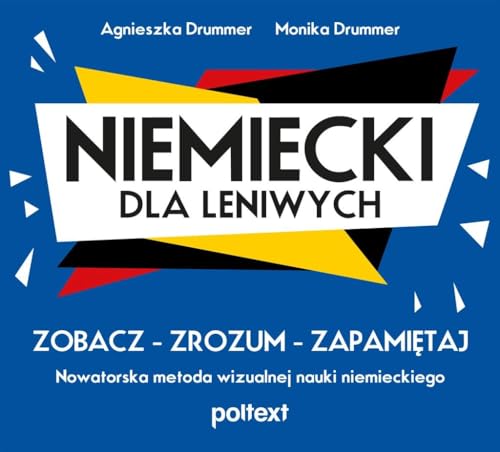Niemiecki dla leniwych: Zobacz - Zrozum - Zapamiętaj. Nowatorska metoda wizualnej nauki niemieckiego