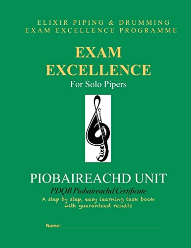 Exam Excellence for Solo Pipers: Piobaireachd Unit: PDQB Piobaireachd Certificate von CREATESPACE